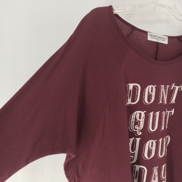 PROJECT SOCIAL T - Burgunday  Don’t Quit Your Day Dream Dolman Tee - NWT - Sz S - Picture 5 of 12